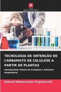 bokomslag Tecnologia de Obteno de Carbamato de Celulose a Partir de Plantas