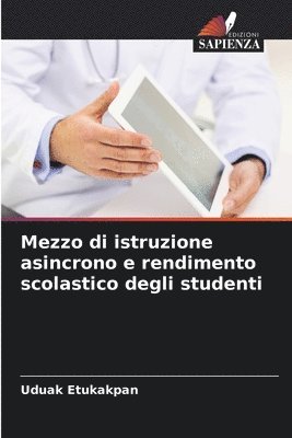 Mezzo di istruzione asincrono e rendimento scolastico degli studenti 1