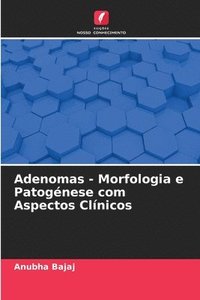 bokomslag Adenomas - Morfologia e Patognese com Aspectos Clnicos