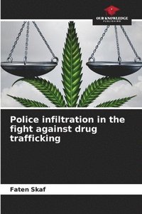 bokomslag Police infiltration in the fight against drug trafficking