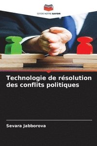 bokomslag Technologie de rsolution des conflits politiques
