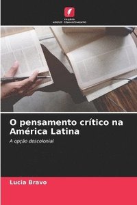 bokomslag O pensamento crtico na Amrica Latina