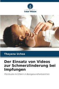 bokomslag Der Einsatz von Videos zur Schmerzlinderung bei Impfungen