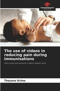 bokomslag The use of videos in reducing pain during immunisations
