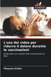 bokomslag L'uso dei video per ridurre il dolore durante le vaccinazioni