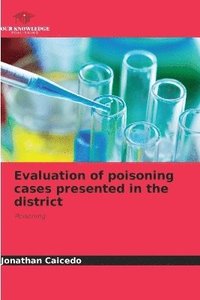 bokomslag Evaluation of poisoning cases presented in the district