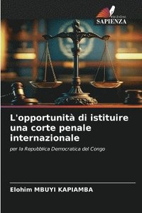 bokomslag L'opportunit di istituire una corte penale internazionale