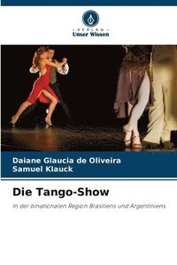 bokomslag Die Tango-Show