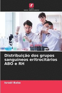 bokomslag Distribuio dos grupos sanguneos eritrocitrios ABO e RH