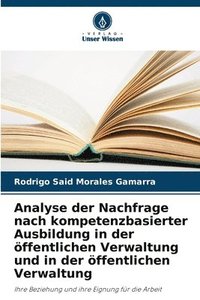 bokomslag Analyse der Nachfrage nach kompetenzbasierter Ausbildung in der ffentlichen Verwaltung und in der ffentlichen Verwaltung