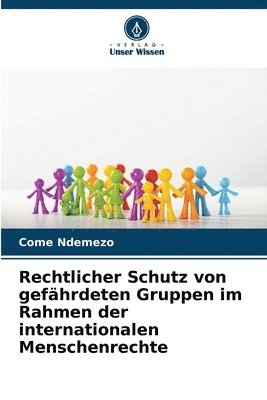 bokomslag Rechtlicher Schutz von gefhrdeten Gruppen im Rahmen der internationalen Menschenrechte