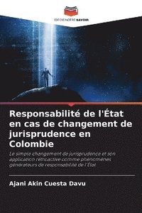 bokomslag Responsabilit de l'tat en cas de changement de jurisprudence en Colombie