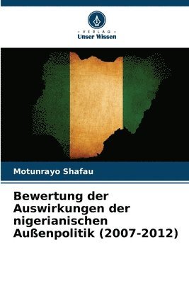 Bewertung der Auswirkungen der nigerianischen Auenpolitik (2007-2012) 1