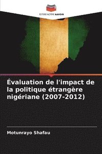 bokomslag valuation de l'impact de la politique trangre nigriane (2007-2012)