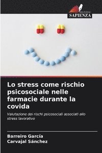 bokomslag Lo stress come rischio psicosociale nelle farmacie durante la covida