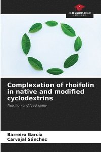 bokomslag Complexation of rhoifolin in native and modified cyclodextrins