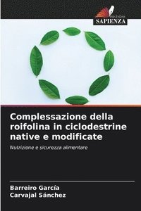 bokomslag Complessazione della roifolina in ciclodestrine native e modificate