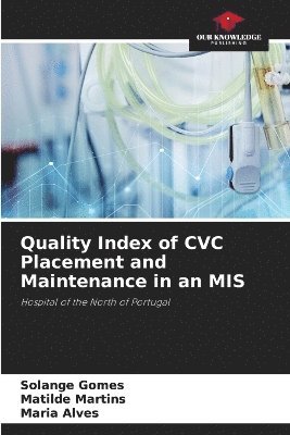 Quality Index of CVC Placement and Maintenance in an MIS 1