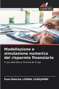 bokomslag Modellazione e simulazione numerica del risparmio finanziario