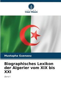 bokomslag Biographisches Lexikon der Algerier vom XIX bis XXI