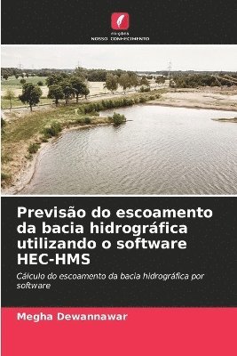 bokomslag Previso do escoamento da bacia hidrogrfica utilizando o software HEC-HMS