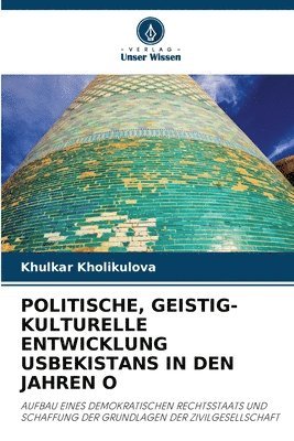 Politische, Geistig-Kulturelle Entwicklung Usbekistans in Den Jahren O 1