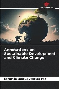bokomslag Annotations on Sustainable Development and Climate Change