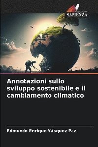 bokomslag Annotazioni sullo sviluppo sostenibile e il cambiamento climatico