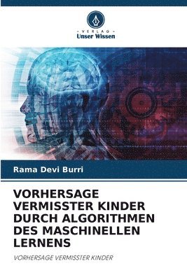 bokomslag Vorhersage Vermisster Kinder Durch Algorithmen Des Maschinellen Lernens