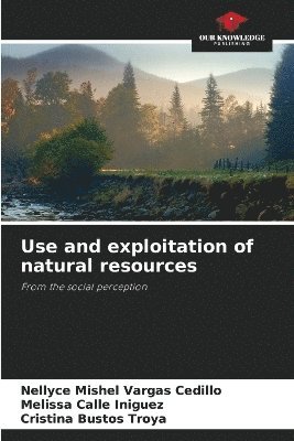 Use and exploitation of natural resources 1