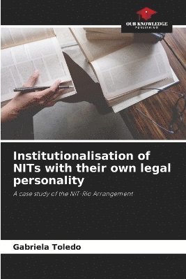 Institutionalisation of NITs with their own legal personality 1