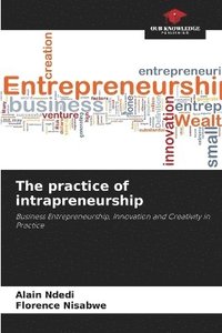 bokomslag The practice of intrapreneurship