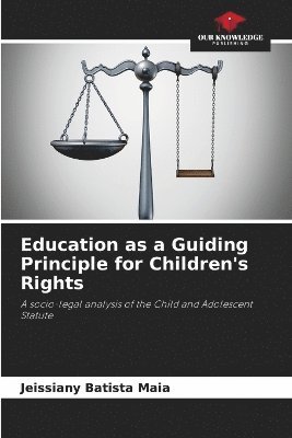 Education as a Guiding Principle for Children's Rights 1