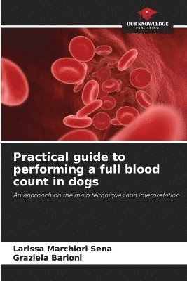 bokomslag Practical guide to performing a full blood count in dogs