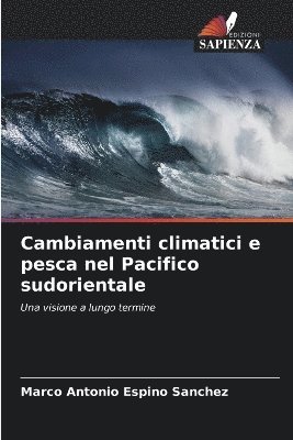 bokomslag Cambiamenti climatici e pesca nel Pacifico sudorientale