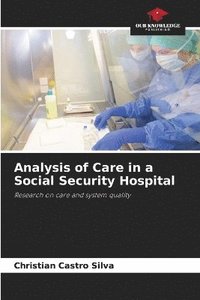 bokomslag Analysis of Care in a Social Security Hospital
