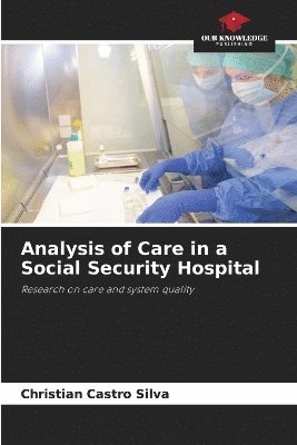 Analysis of Care in a Social Security Hospital 1