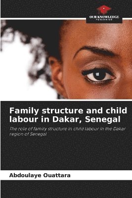 bokomslag Family structure and child labour in Dakar, Senegal