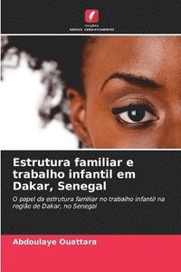 bokomslag Estrutura familiar e trabalho infantil em Dakar, Senegal