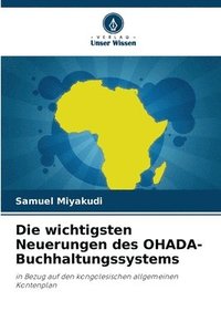 bokomslag Die wichtigsten Neuerungen des OHADA-Buchhaltungssystems