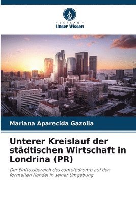 Unterer Kreislauf der stdtischen Wirtschaft in Londrina (PR) 1