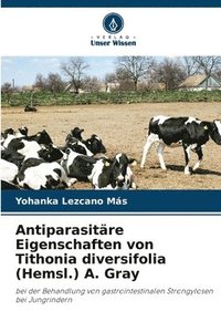 bokomslag Antiparasitre Eigenschaften von Tithonia diversifolia (Hemsl.) A. Gray