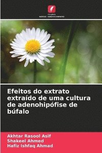 bokomslag Efeitos do extrato extrado de uma cultura de adenohipfise de bfalo