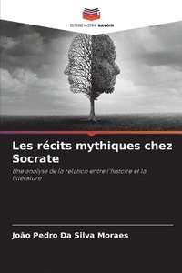 bokomslag Les rcits mythiques chez Socrate