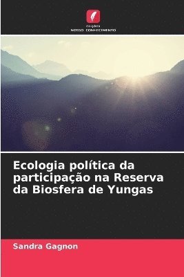 Ecologia poltica da participao na Reserva da Biosfera de Yungas 1