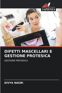 bokomslag Difetti Mascellari E Gestione Protesica