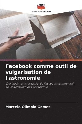 Marcelo Olimpio Gomes - Facebook comme outil de vulgarisation de l'astronomie, Häftad