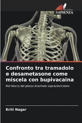 bokomslag Confronto tra tramadolo e desametasone come miscela con bupivacaina