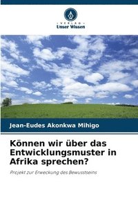 bokomslag Knnen wir ber das Entwicklungsmuster in Afrika sprechen?