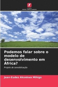 bokomslag Podemos falar sobre o modelo de desenvolvimento em frica?